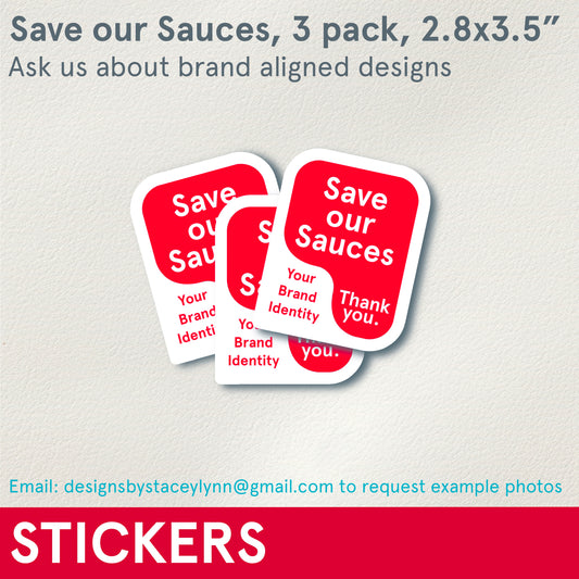 STICKERS (Functional) Save our Sauces, 3 pack - 2.8x3.5"