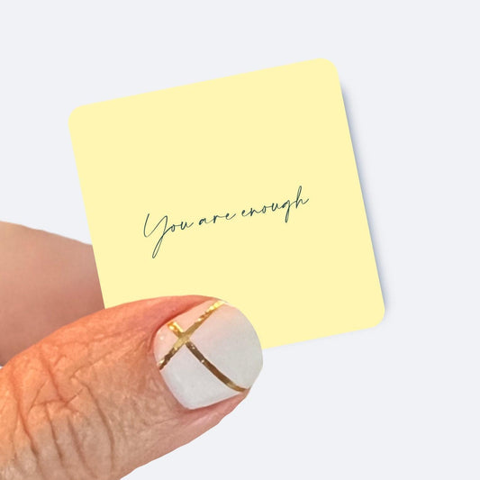 You are enough - yellow - UV/ Waterproof Vinyl Sticker/ Decal- Choice of Size, Single or Bulk quantities