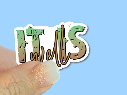 It is well tree, nature inspired- Christian Faith UV/ Waterproof Vinyl Sticker/ Decal- Choice of Size