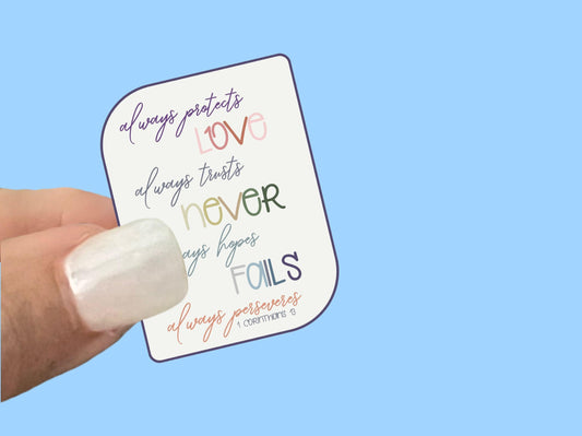 Love Never Fails, 1 Corinthians 13, Christian Faith UV/ Waterproof Vinyl Sticker/ Decal- Choice of Size, Single or Bulk qty