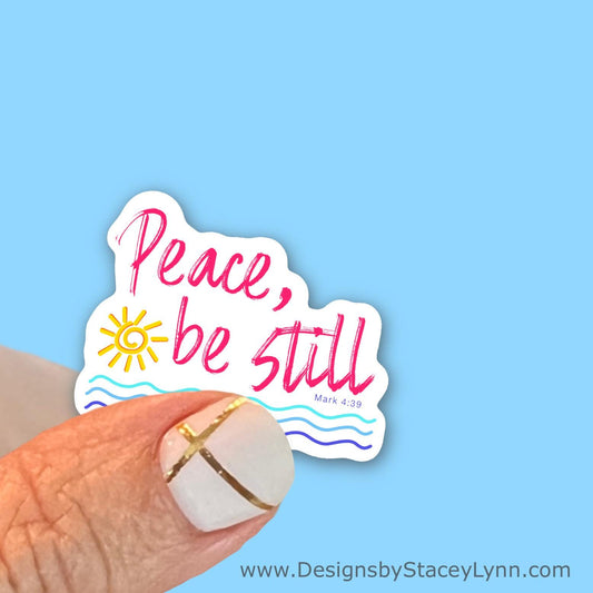 Peace, Be Still - Christian Faith UV/ Waterproof Vinyl Sticker/ Decal- Choice of Size
