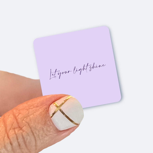 Let your light shine - UV/ Waterproof Vinyl Sticker/ Decal- Choice of Size, Single or Bulk quantities