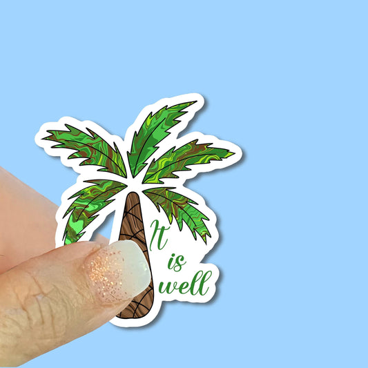 It is well -palm tree sticker - Christian Faith UV/ Waterproof Vinyl Sticker/ Decal- Choice of Size, Single or Bulk qty