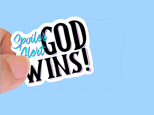 Spoiler Alert God Wins, black and awua, Christian Faith UV/ Waterproof Vinyl Sticker/ Decal- Choice of Size, Single or Bulk qty