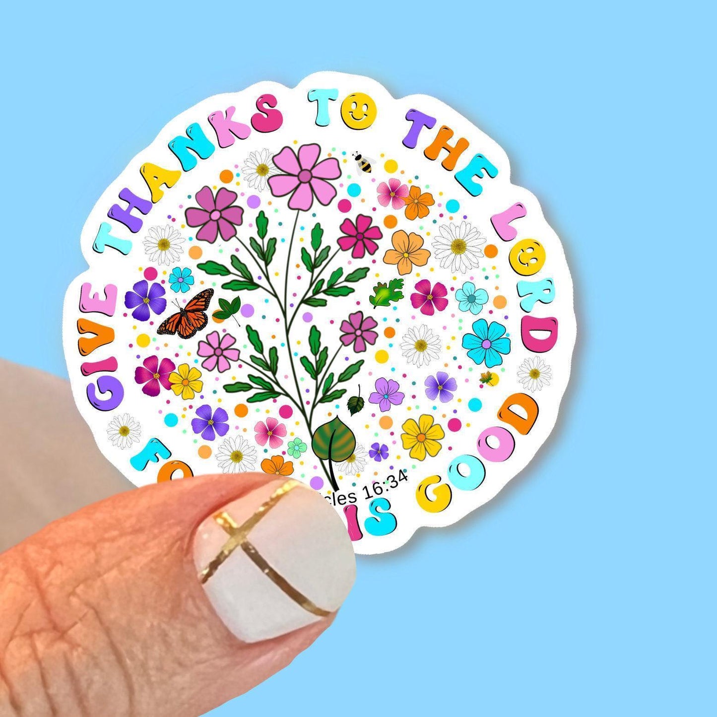Give thanks to the Lord for He is Good - Christian Faith UV/ Waterproof Vinyl Sticker/ Decal- Choice of Size