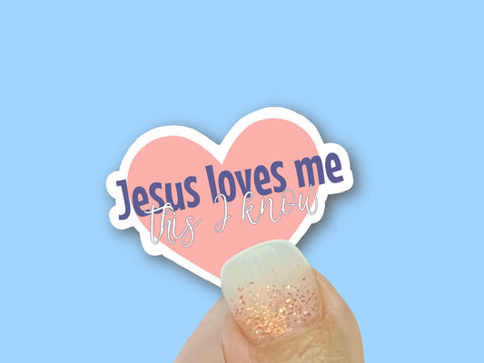 Jesus Loves Me this I know - Christian Faith UV/ Waterproof Vinyl Sticker/ Decal- Choice of Size, Single or Bulk qty