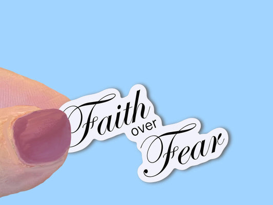Faith Over Fear, Christian Faith UV/ Waterproof Vinyl Sticker/ Decal- Choice of Size, Single or Bulk qty