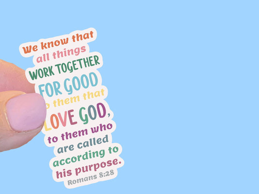 All things work together for good, Christian Faith UV/ Waterproof Vinyl Sticker/ Decal- Choice of Size, Single or Bulk qty