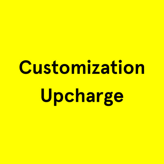 Customization Upcharge