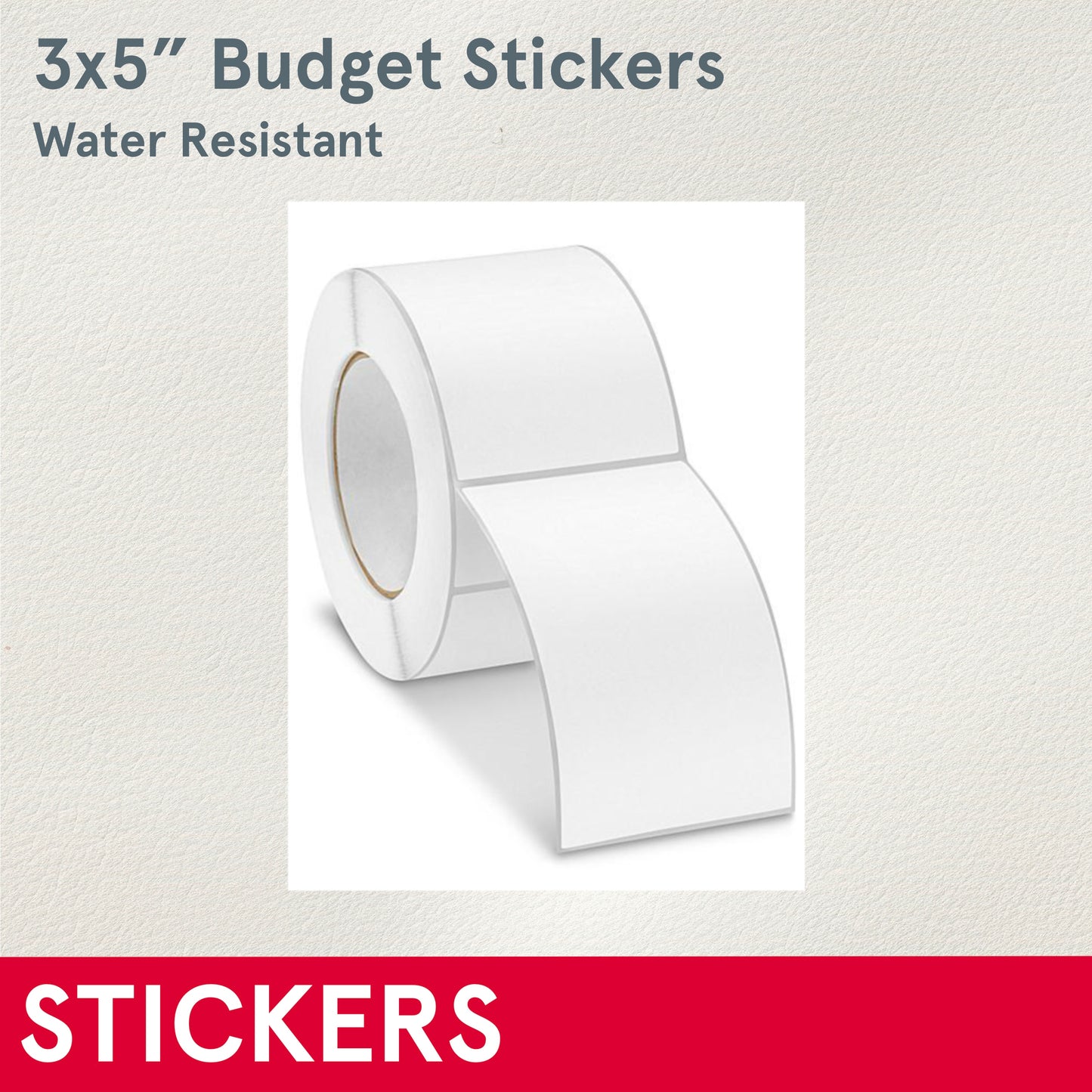 *STICKERS (Budget, Bulk) Custom 3x5”, water resistant on a roll