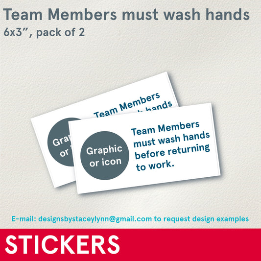 STICKERS (Functional) Team Members must wash hands, pack of two