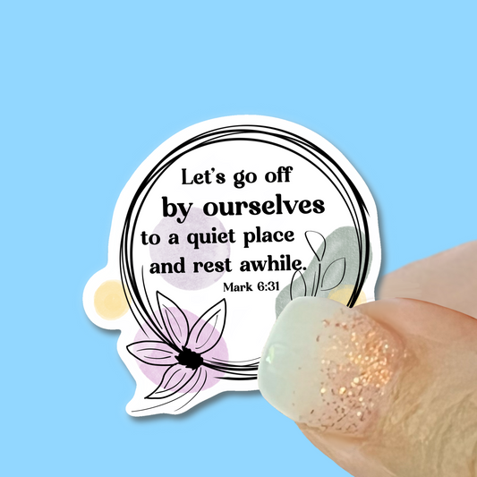 Rest Awhile - Mark 6:31 - Christian Faith UV/ Waterproof Vinyl Sticker/ Decal- Choice of Size