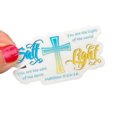 Salt of the Earth, Light of the world , Christian Faith UV/ Waterproof Vinyl Sticker/ Decal- Choice of Size, Single or Bulk qty