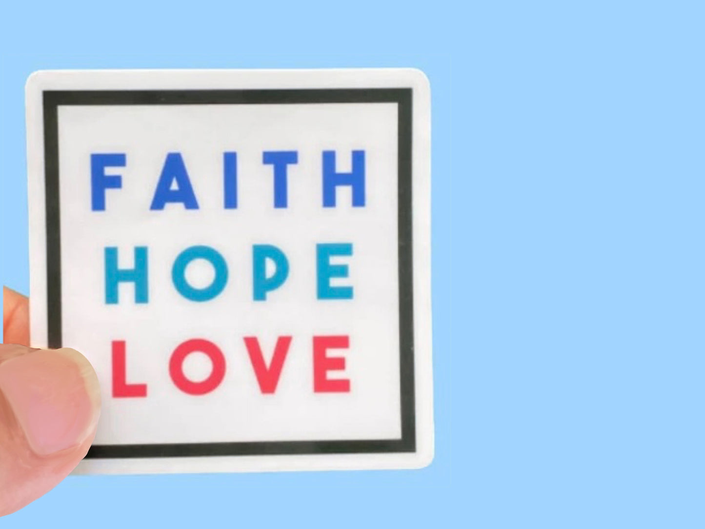 Faith Hope Love, Christian Faith UV/ Waterproof Vinyl Sticker/ Decal- Choice of Size, Single or Bulk qty