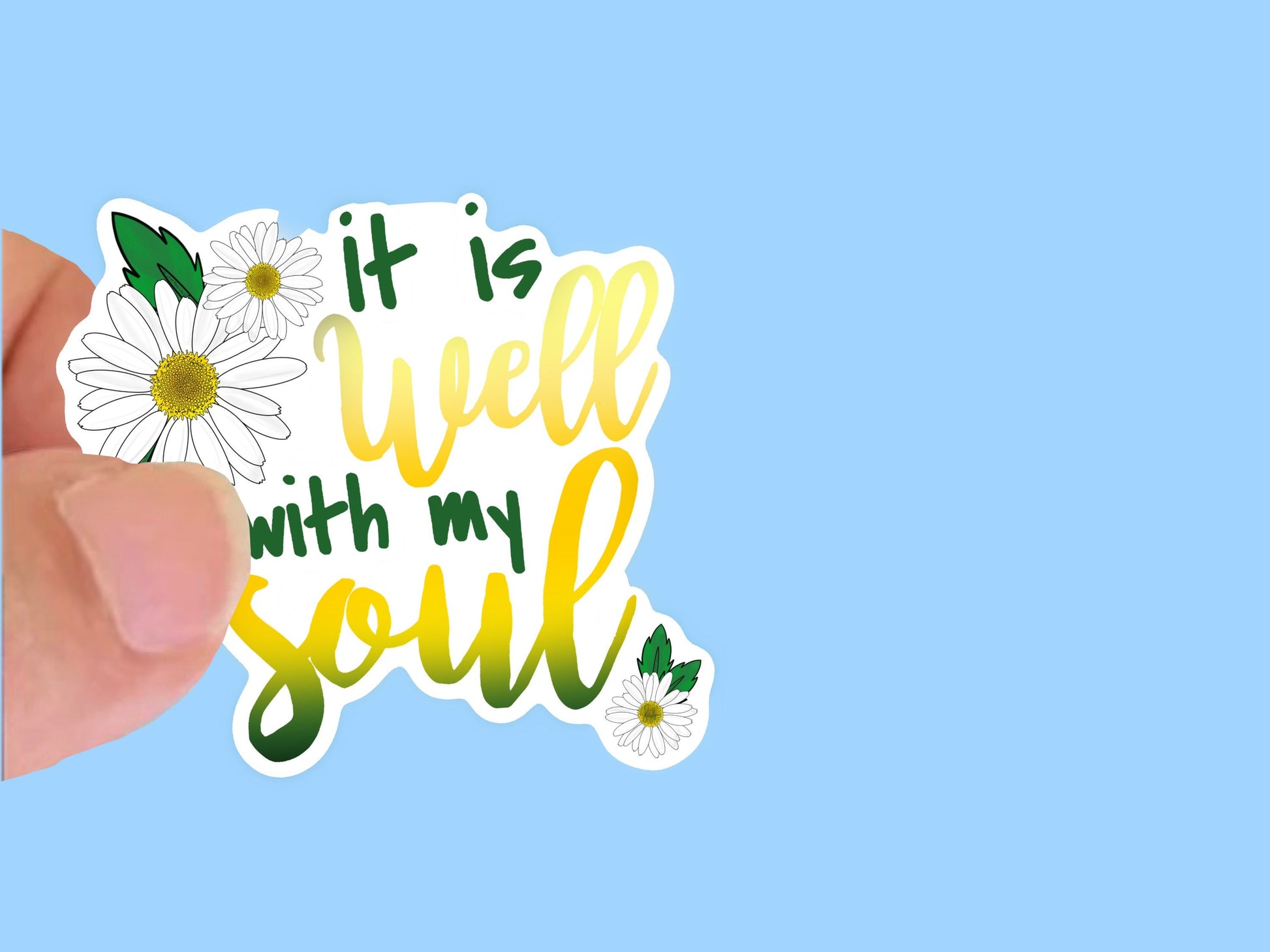 It is Well with my Soul Daisies, Christian Faith UV/ Waterproof Vinyl Sticker/ Decal- Choice of Size, Item 22616