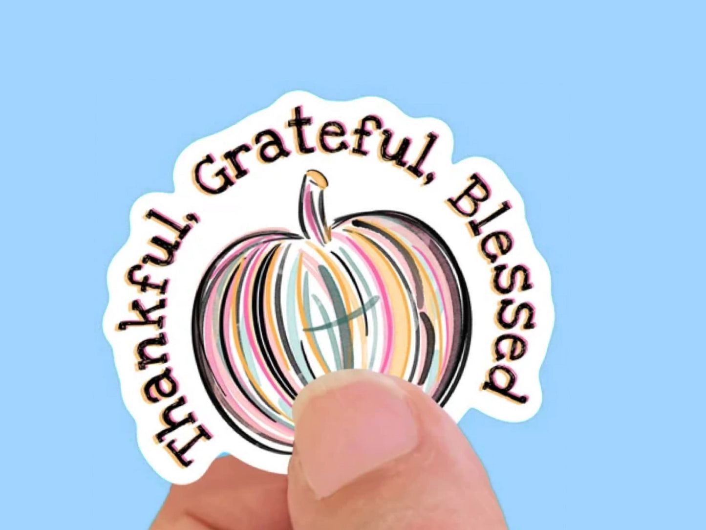 Thankful, Grateful, Blessed Pumpkin, Waterproof Vinyl Sticker/ Decal- Choice of Size, Single or Bulk qty