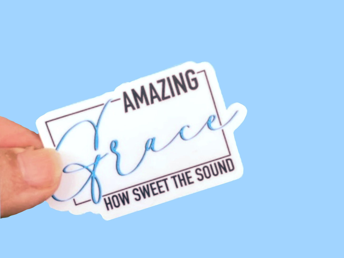 Amazing Grace how sweet the sound, Christian Faith UV/ Waterproof Vinyl Sticker/ Decal- Choice of Size, Single or Bulk qty