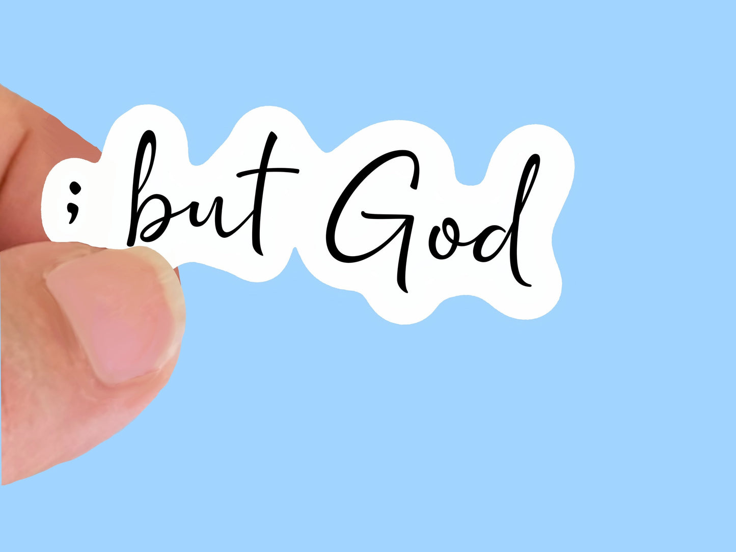 But God, Christian Faith UV/ Waterproof Vinyl Sticker/ Decal- Choice of Size, Single or Bulk qty