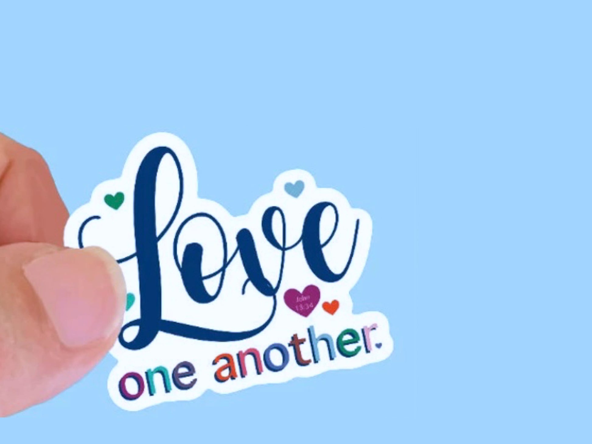 Love One Another, Christian Faith UV/ Waterproof Vinyl Sticker/ Decal- Choice of Size, Single or Bulk qty