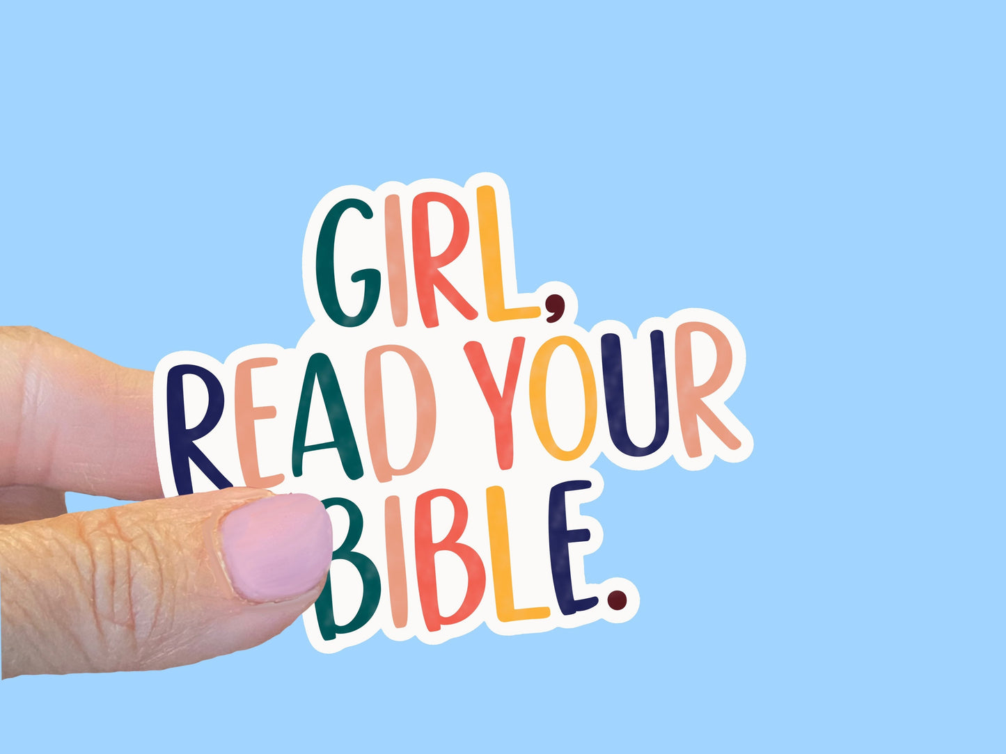 Girl Read your Bible, Christian Faith UV/ Waterproof Vinyl Sticker/ Decal- Choice of Size, Single or Bulk qty