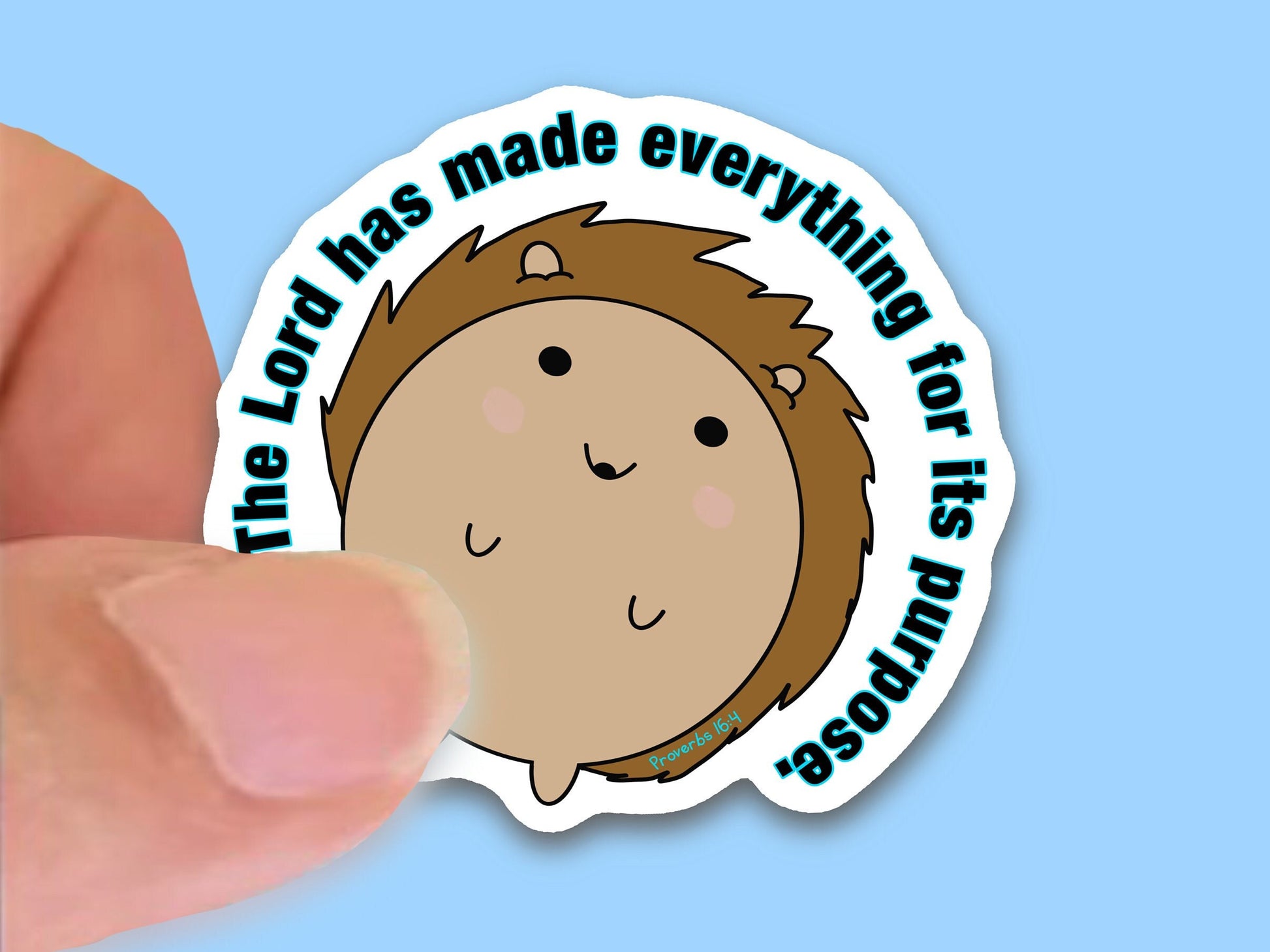 The Lord has made everything for it's purpose, Hedgehog, Christian Kid's Waterproof Vinyl Sticker/ Decal- Choice of Size, Single or Bulk qty