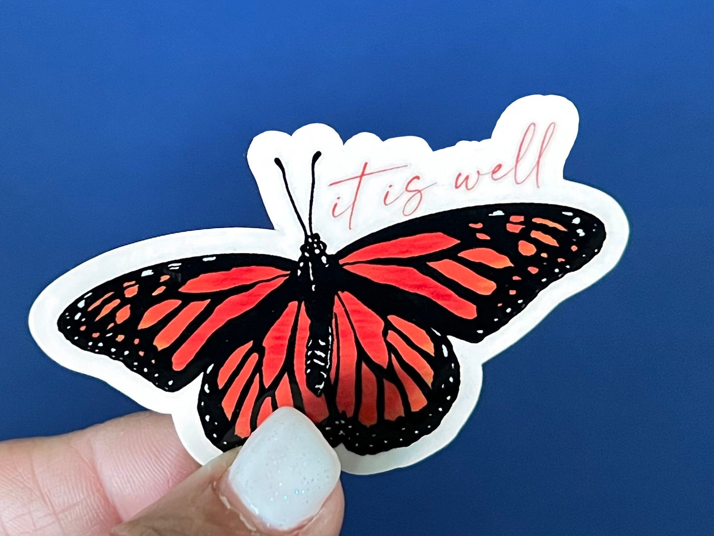 Monarch Butterfly It is well series, Christian Faith UV/ Waterproof Vinyl Sticker/ Decal- Choice of Size