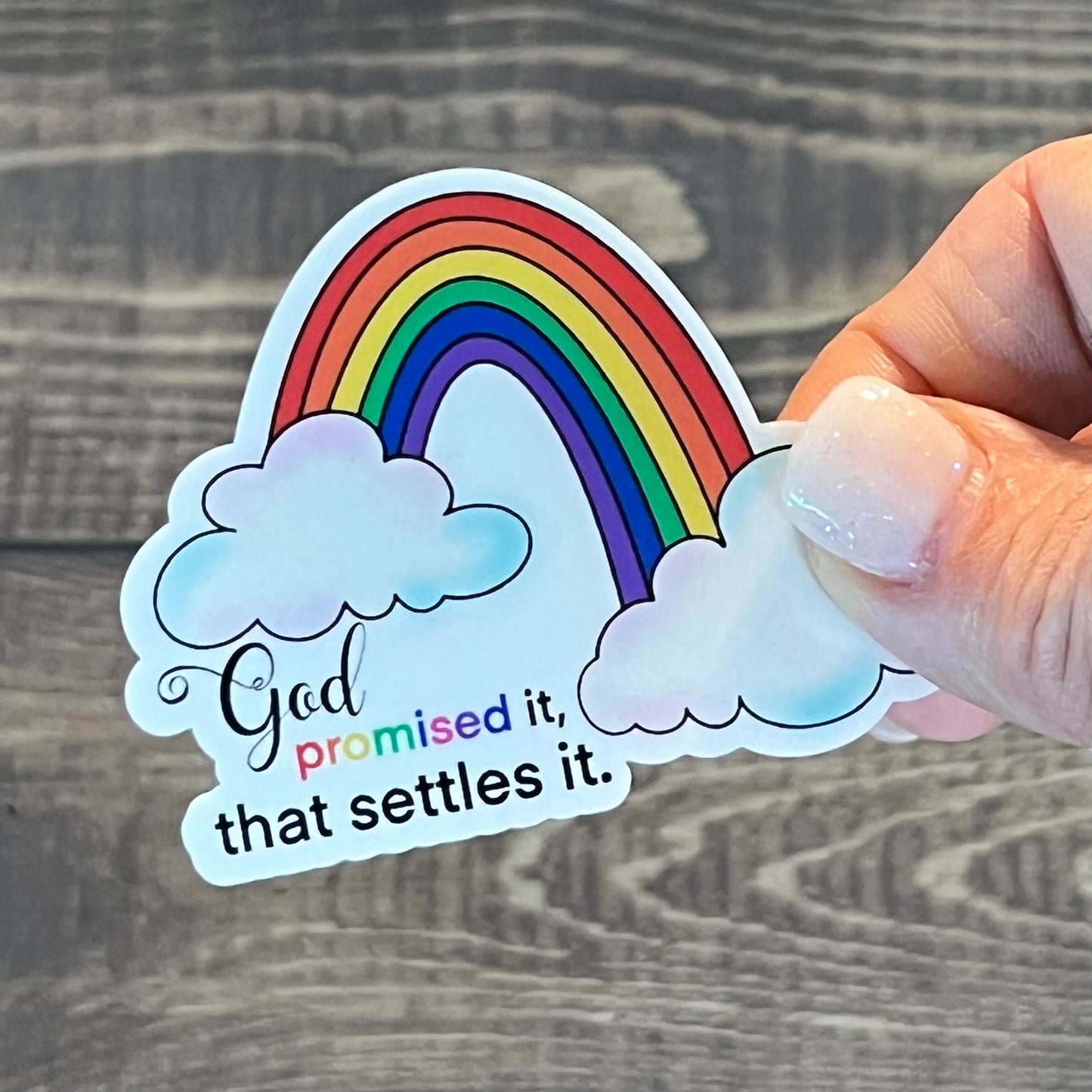 God promised it, that settles it rainbow, Christian Faith UV/ Waterproof Vinyl Sticker/ Decal- Choice of Size, Single or Bulk qty