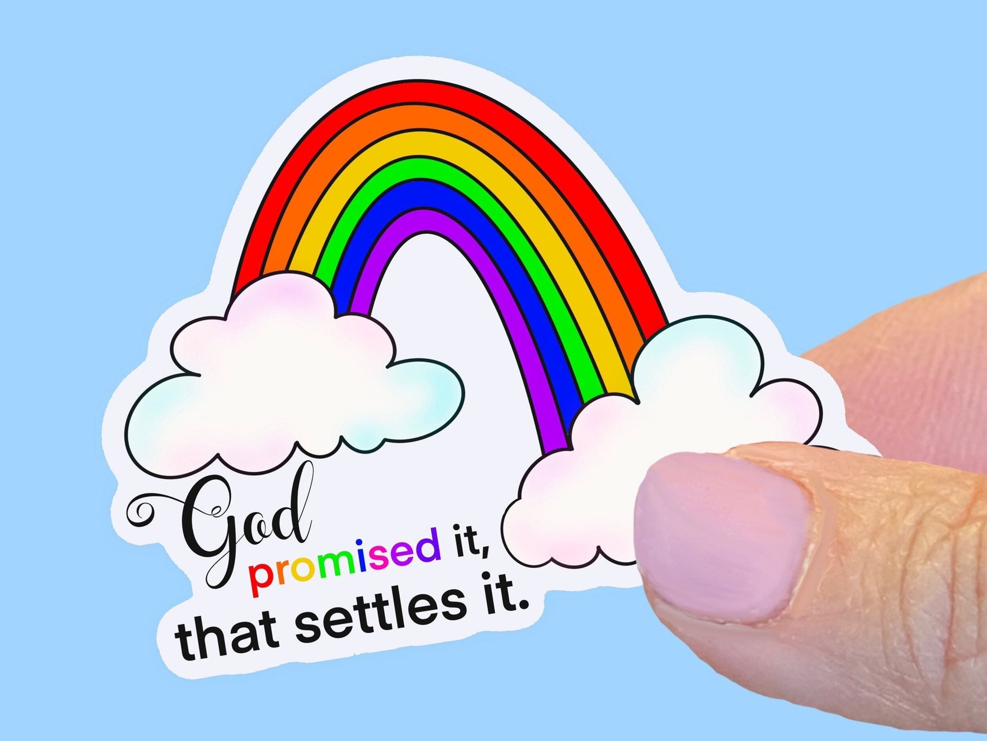 God promised it, that settles it rainbow, Christian Faith UV/ Waterproof Vinyl Sticker/ Decal- Choice of Size, Single or Bulk qty