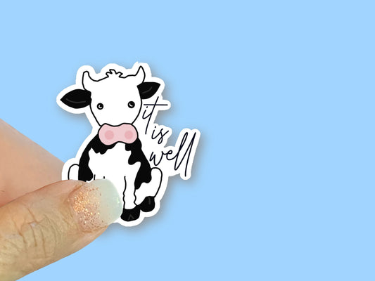 It is well sticker, cow sticker, 2.5” Christian Faith UV/ Waterproof Vinyl Sticker/ Decal- Choice of Size