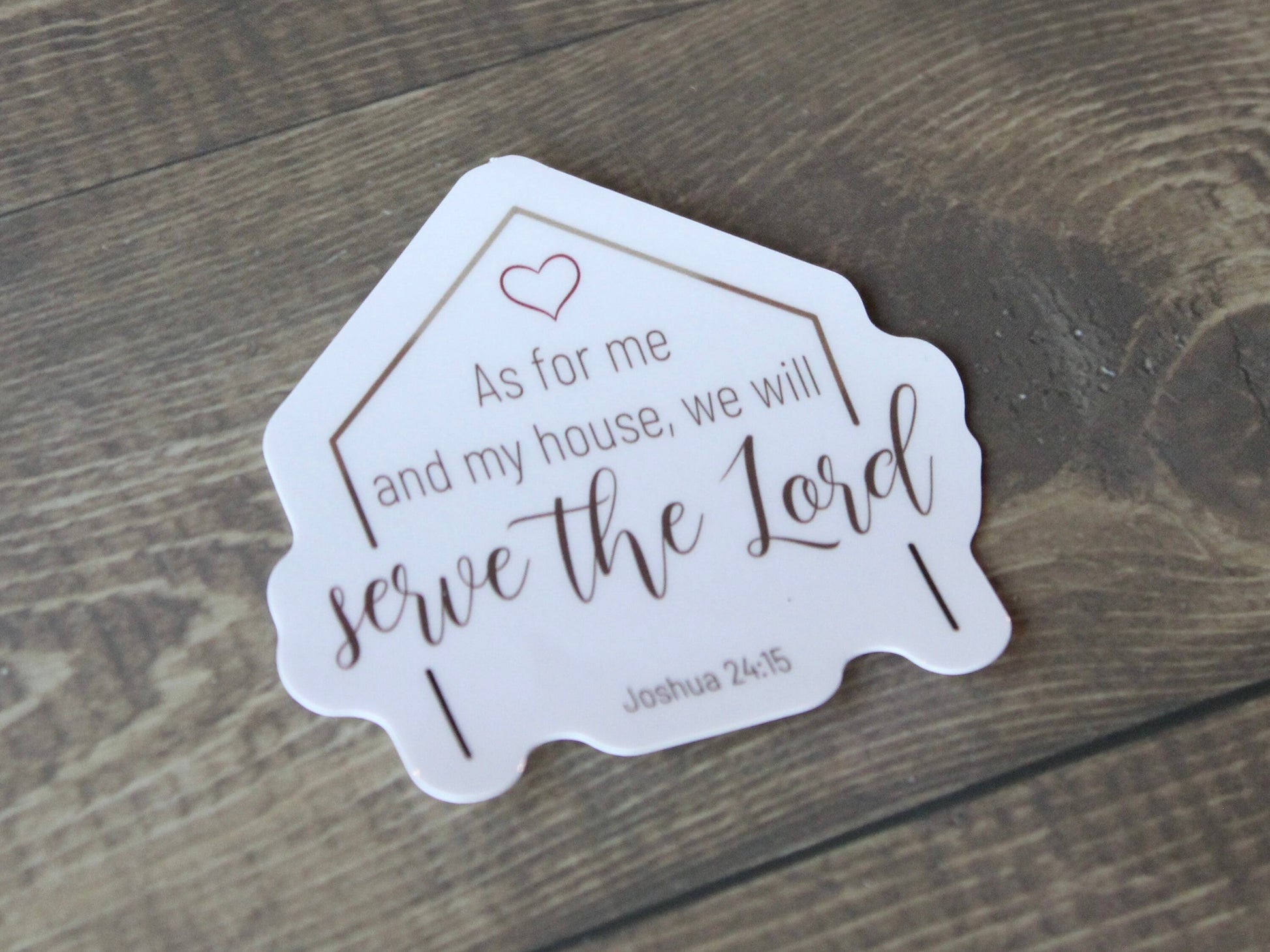 As for me and my house, we will serve the Lord - Joshua 24:15 - Christian Faith UV/ Waterproof Vinyl Sticker/ Decal- Choice of Size