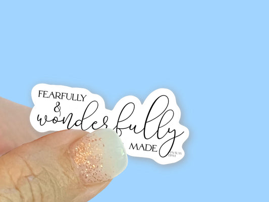 Fearfully and Wonderfully Made - Psalm 139:14 - Christian Faith UV/ Waterproof Vinyl Sticker/ Decal- Choice of Size, Single or Bulk qty