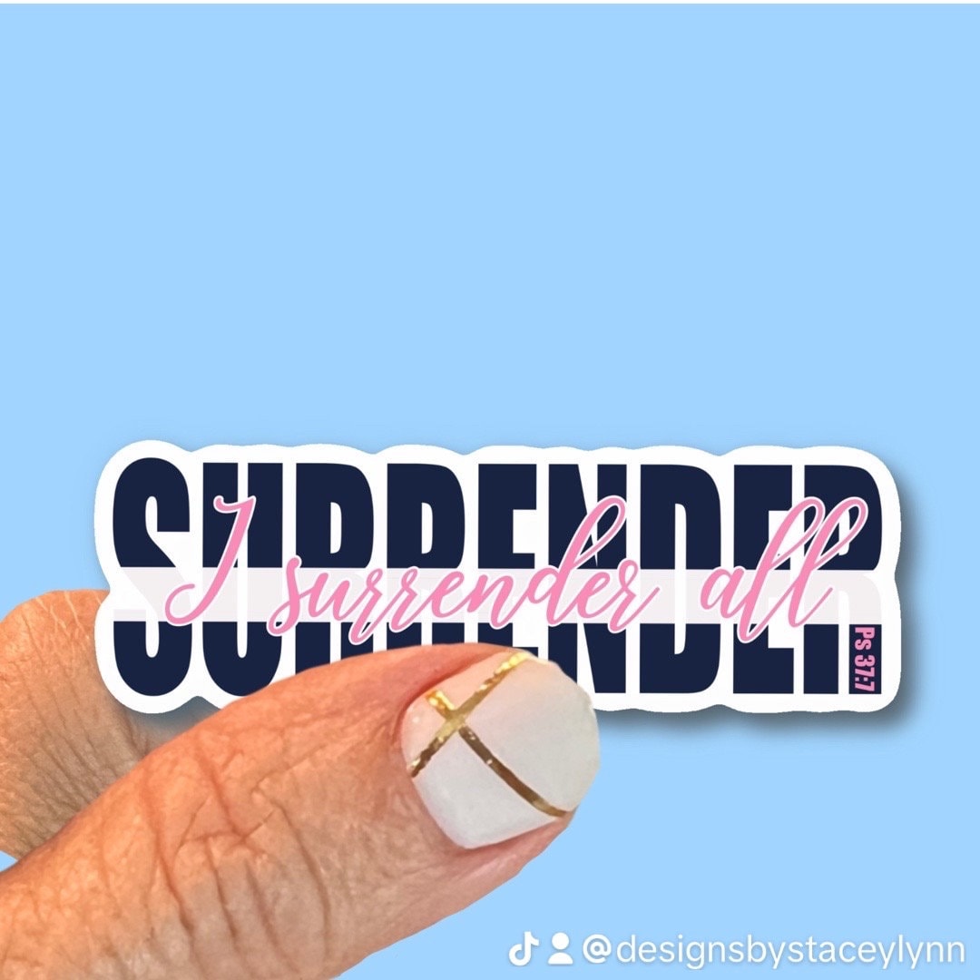 Surrender - I surrender all - Navy & Pink - Christian Faith UV/ Waterproof Vinyl Sticker/ Decal- Choice of Size, Single or Bulk qty