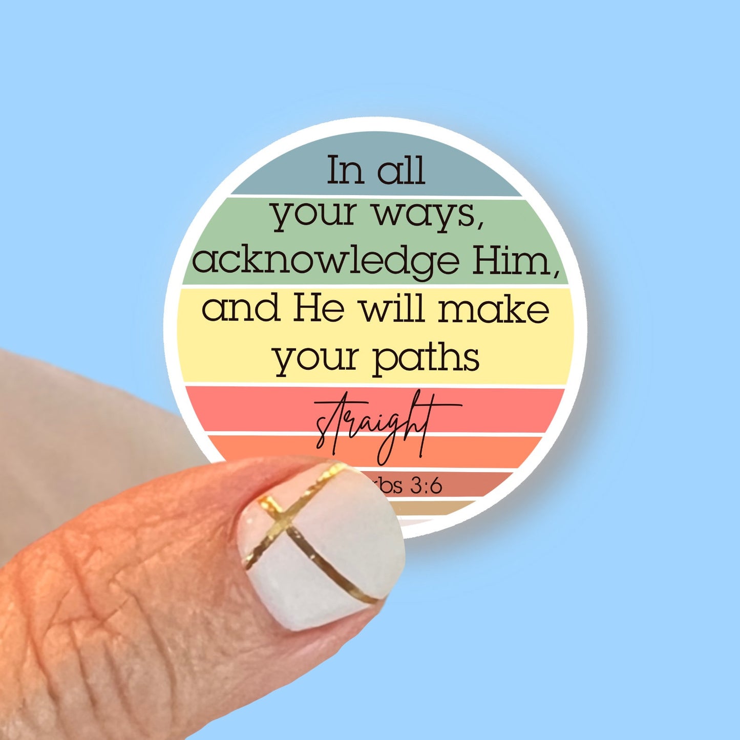 He will make your paths straight - Christian Faith UV/ Waterproof Vinyl Sticker/ Decal- Choice of Size, Single or Bulk qty