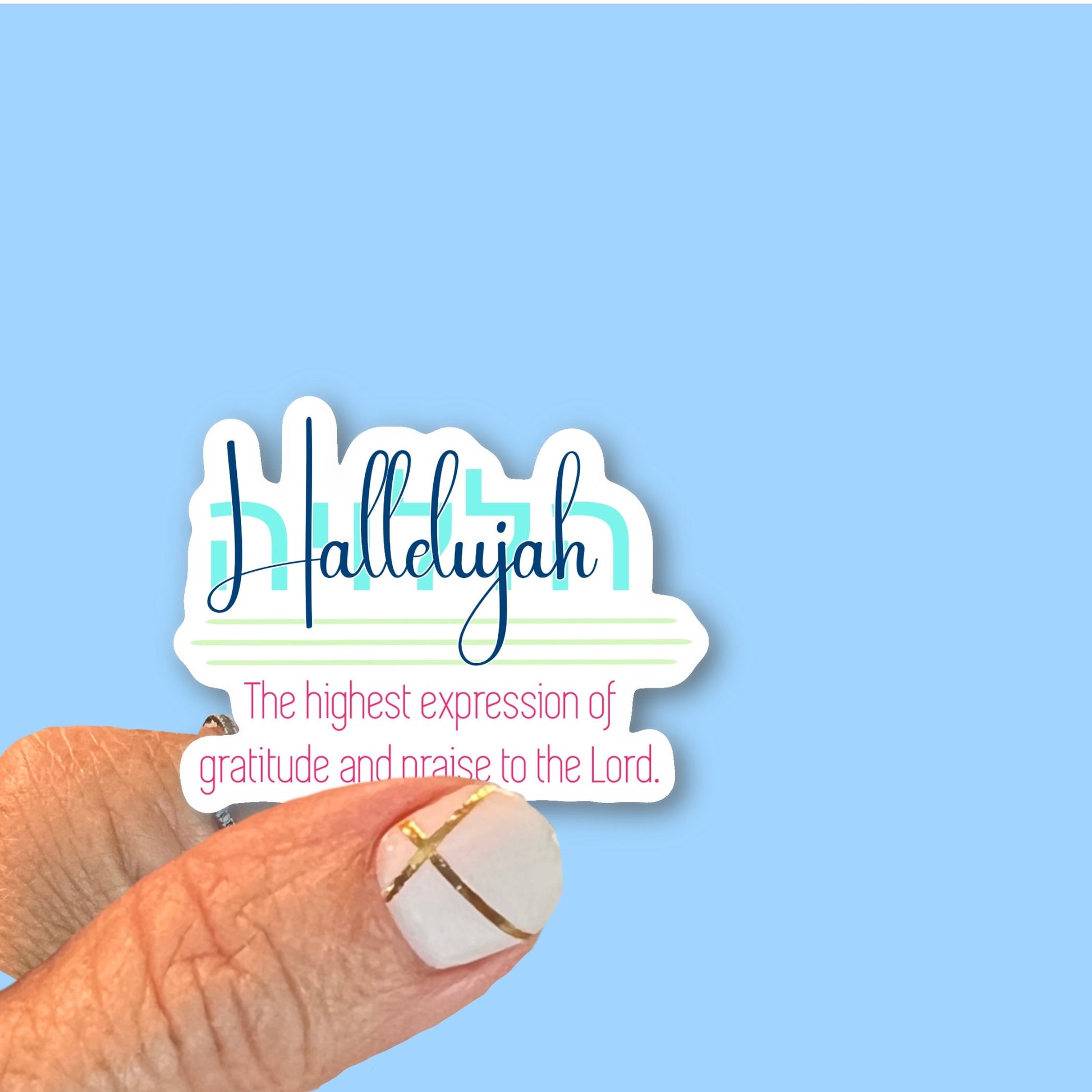 Hallelujah with Hebrew text - the highest form of praise - Christian Faith UV/ Waterproof Vinyl Sticker/ Decal- Choice of Size