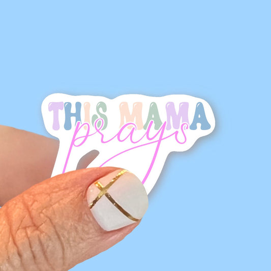 This Mama Prays -Christian Faith UV/ Waterproof Vinyl Sticker/ Decal- Choice of Size, Single or Bulk qty