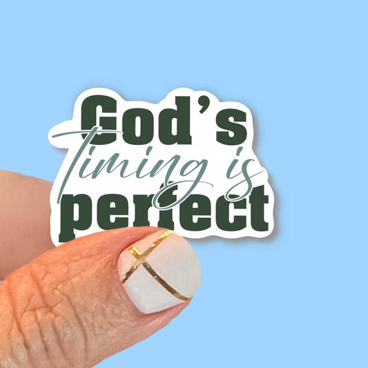 God's timing is Perfect - Christian Faith UV/ Waterproof Vinyl Sticker/ Decal- Choice of Size, Single or Bulk qty