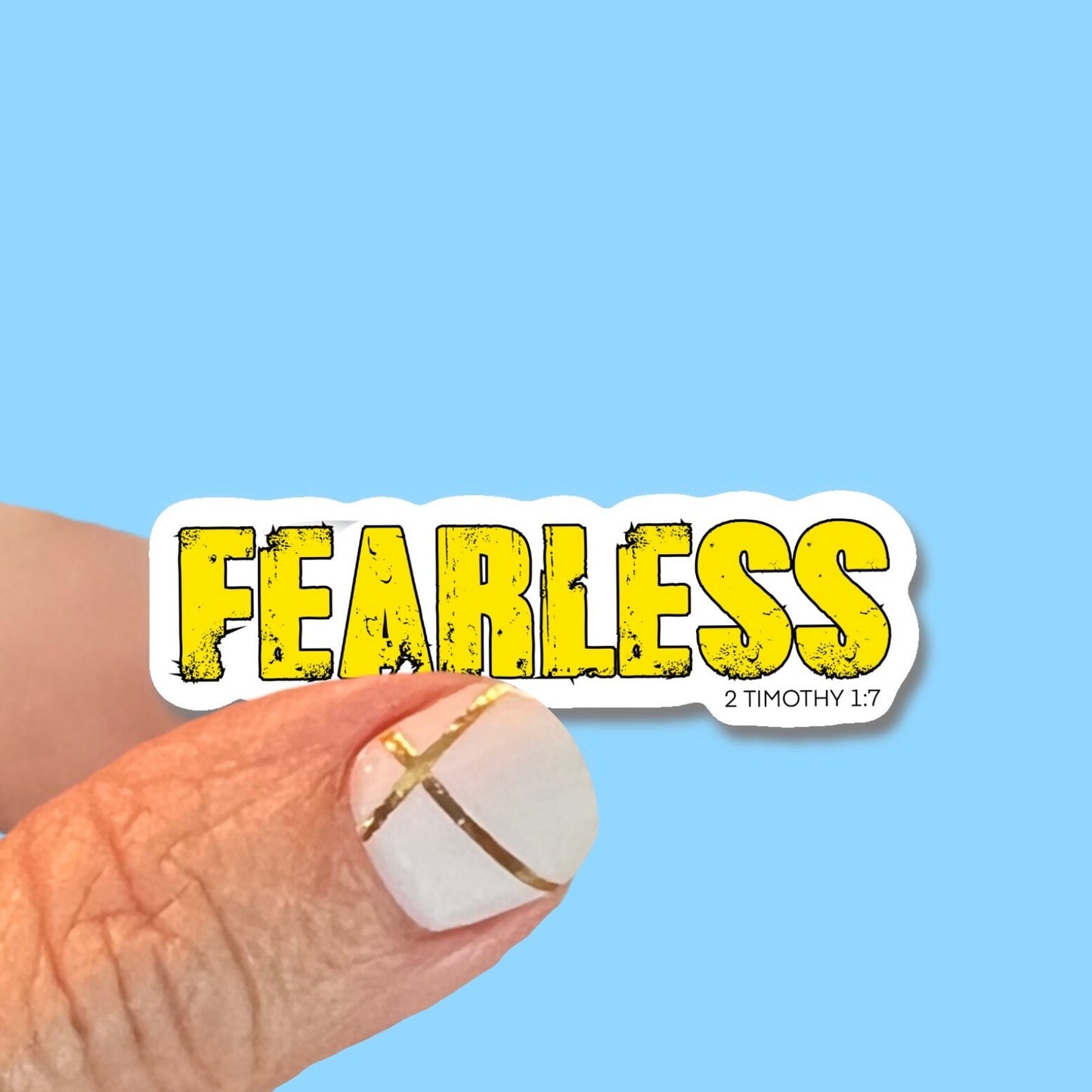 Fearless, 1 Timothy 1:7 Christian Faith UV/ Waterproof Vinyl Sticker/ Decal- Choice of Size