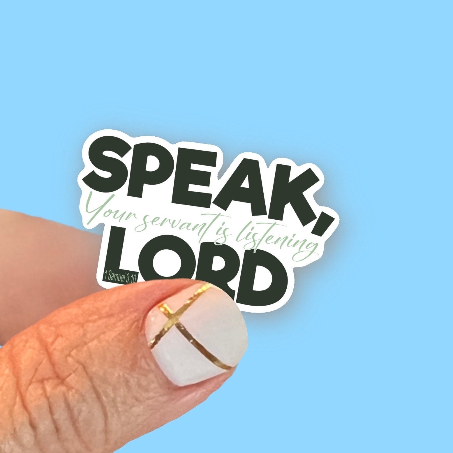 Speak Lord, Your Servant is Listening 1 Samuel 3:10 - Christian Faith UV/ Waterproof Vinyl Sticker/ Decal- Choice of Size