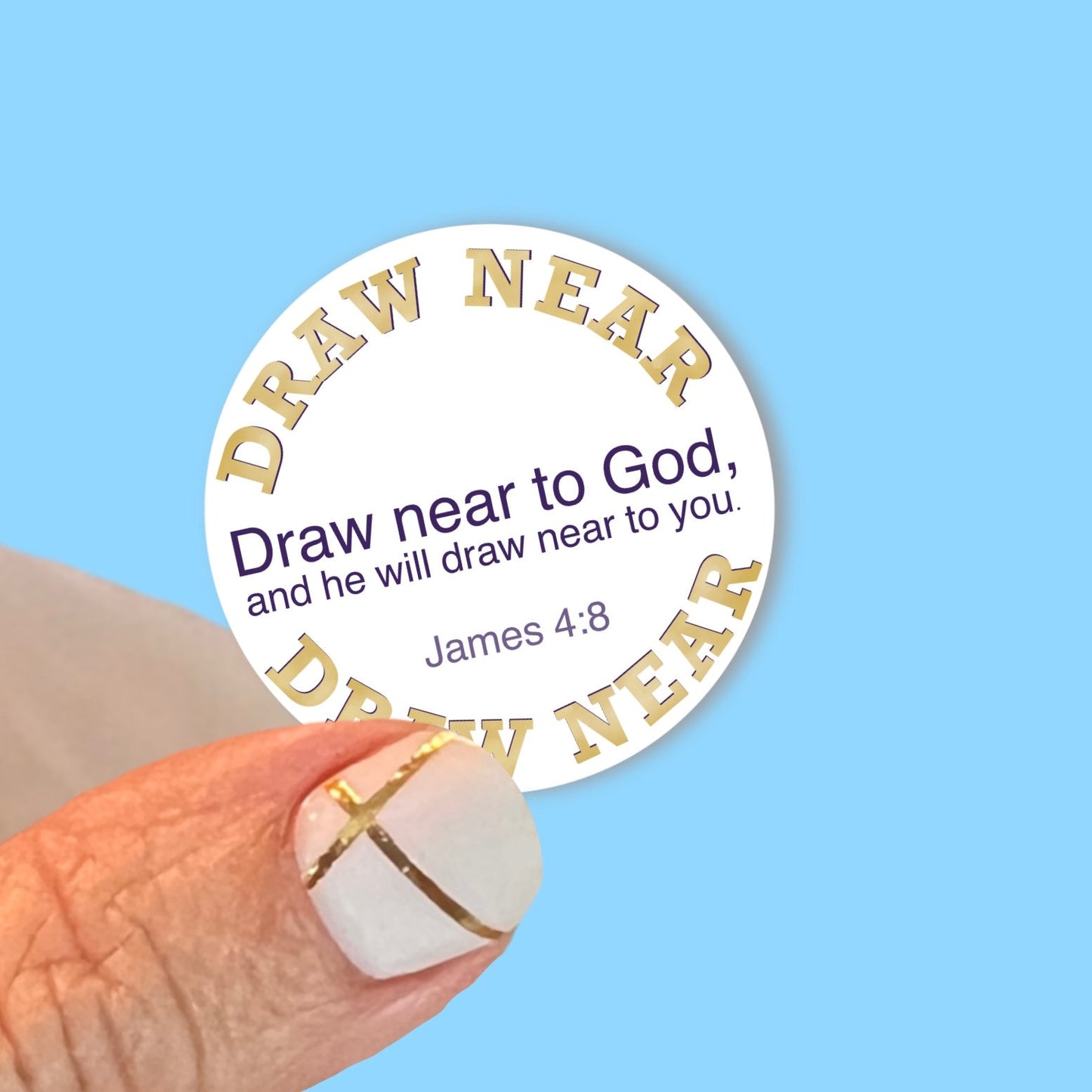 Draw near to God and he will draw near to you - James 4:8 - Christian Faith UV/ Waterproof Vinyl Sticker/ Decal- Choice of Size