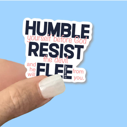 Humble yourself before God, resist the devil and he will flee from you - Christian Faith UV/ Waterproof Vinyl Sticker/ Decal- Choice of Size