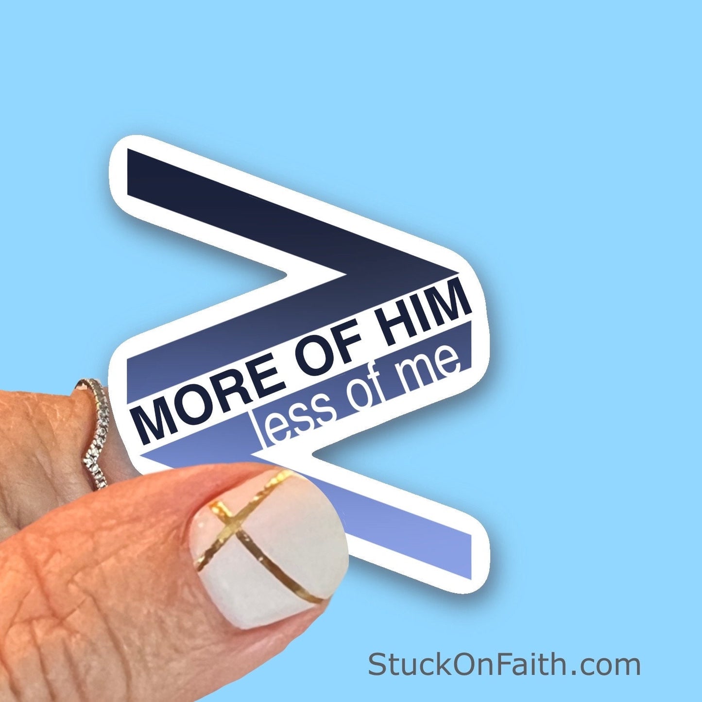 More of Him, less of me - Christian Faith UV/ Waterproof Vinyl Sticker/ Decal- Choice of Size