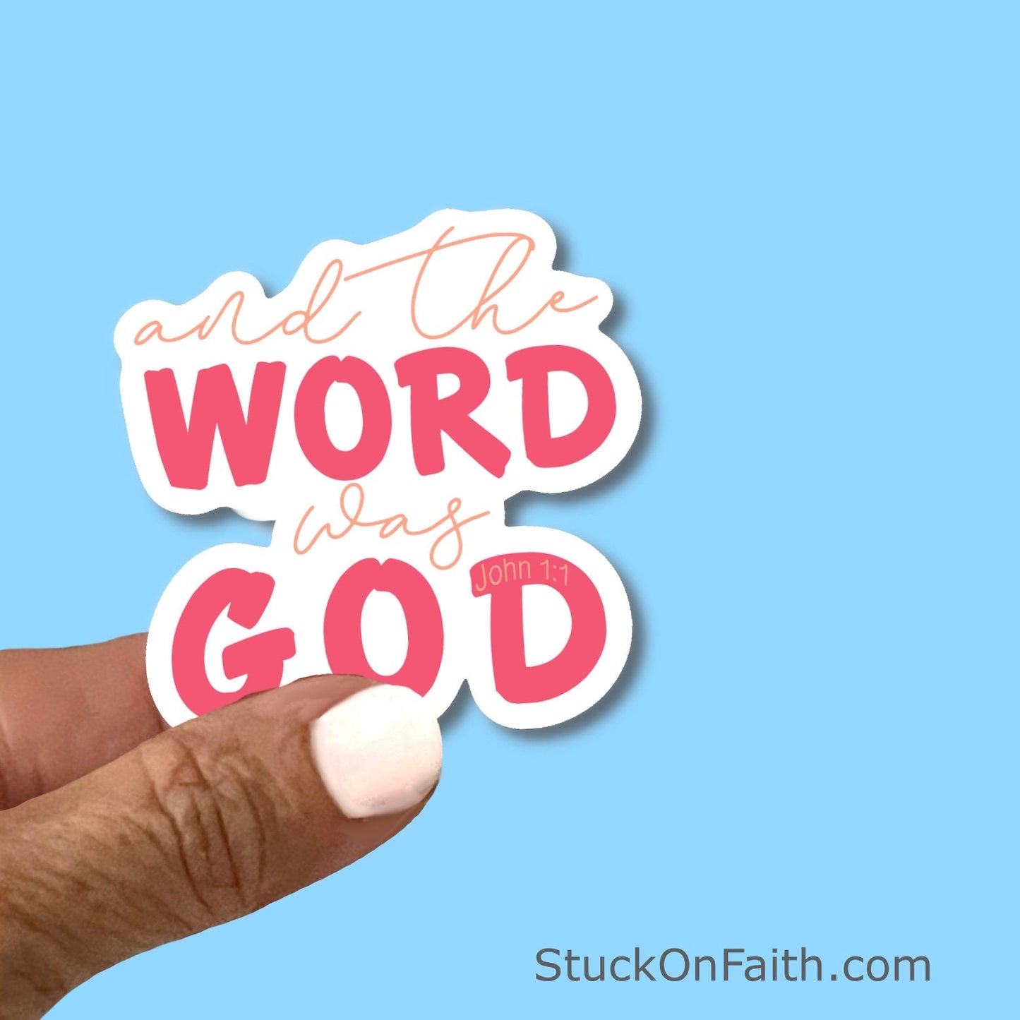 and the Word was God - John 1:1 - Christian Faith UV/ Waterproof Vinyl Sticker/ Decal- Choice of Size