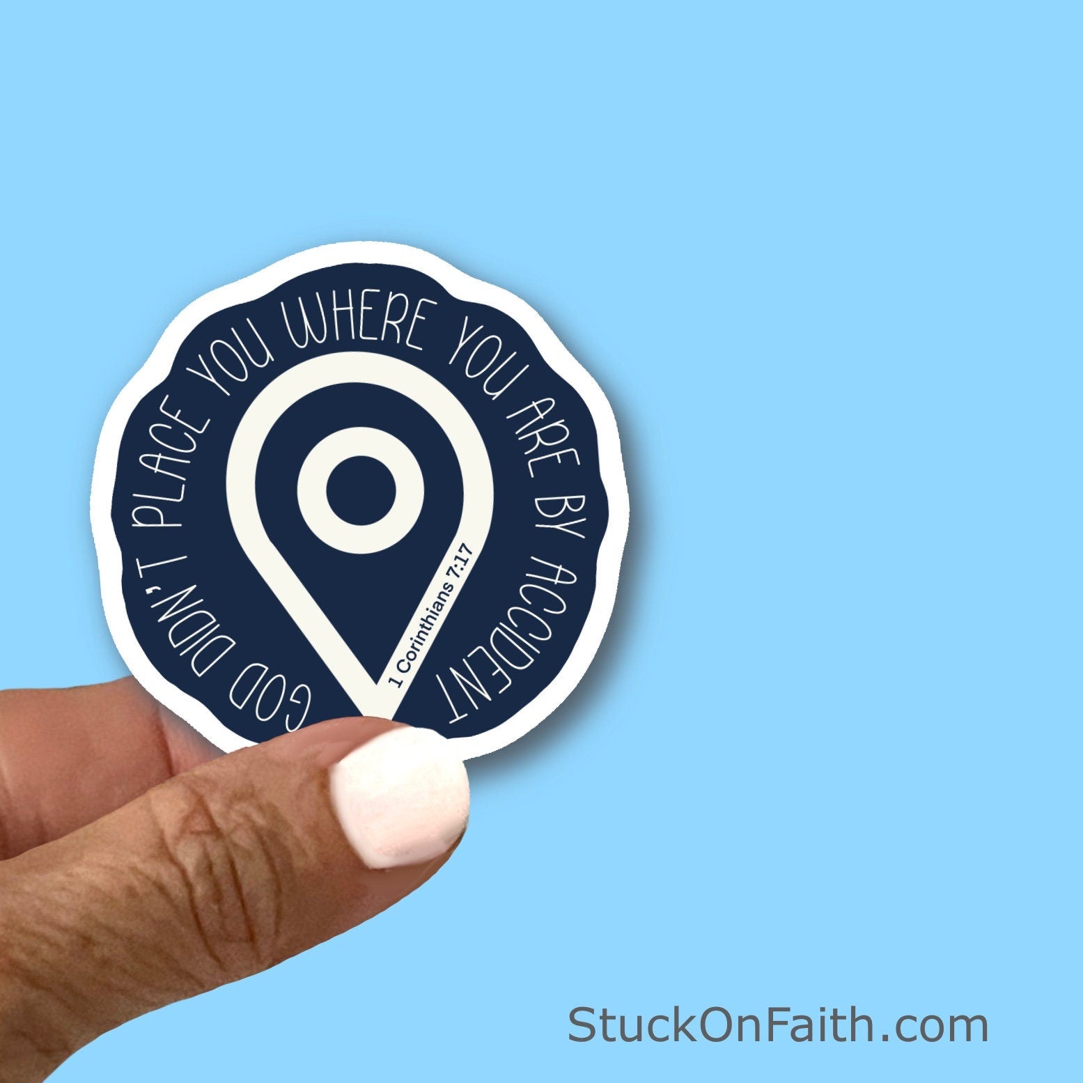 God didn't place you where you are by accident - location - Christian Faith UV/ Waterproof Vinyl Sticker/ Decal- Choice of Size