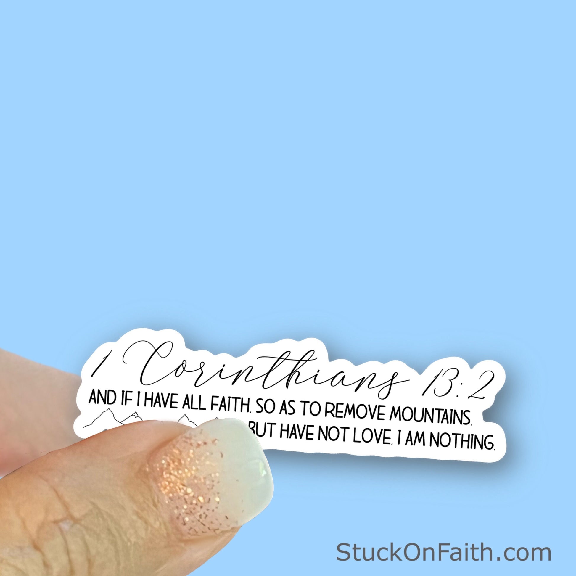 Without love, I am nothing - 1 Corinthians 13:2 - Christian Faith UV/ Waterproof Vinyl Sticker/ Decal- Choice of Size