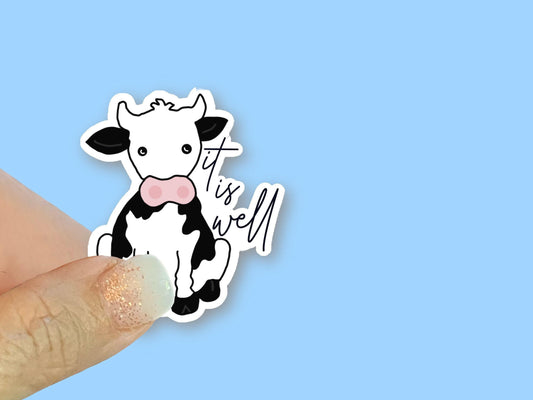 It is well sticker, cow sticker, 2.5” Christian Faith UV/ Waterproof Vinyl Sticker/ Decal- Choice of Size