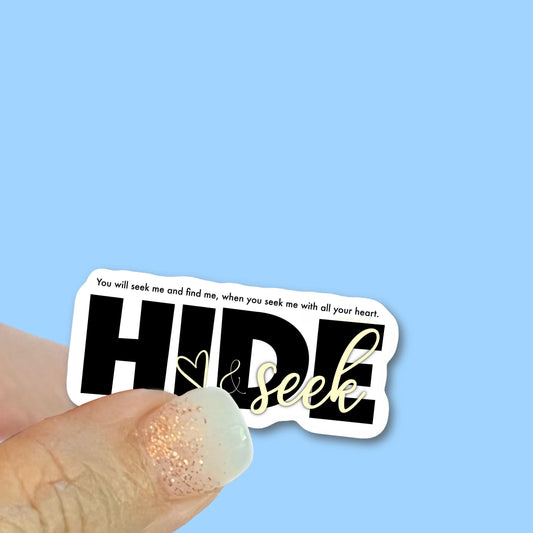 Hide & Seek, Jeremiah 29:13 - Christian Faith UV/ Waterproof Vinyl Sticker/ Decal- Choice of Size
