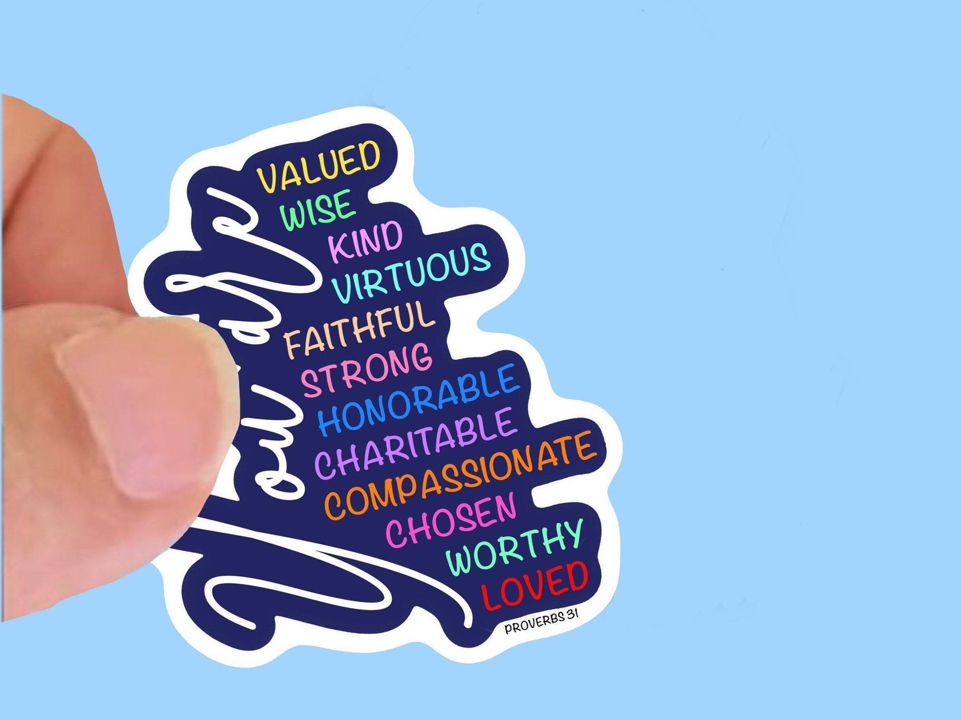 You are Valued, Wise, Kind, Virtuous, Faithful, Strong, Honorable, Charitable, Compassionate, Chosen, Worthy, Loved Sticker- Item 22561