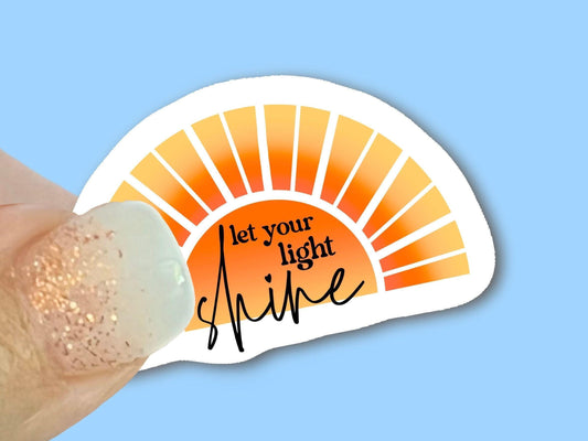 Let your light Shine sun- Christian Faith UV/ Waterproof Vinyl Sticker/ Decal- Choice of Size, Single or Bulk qty