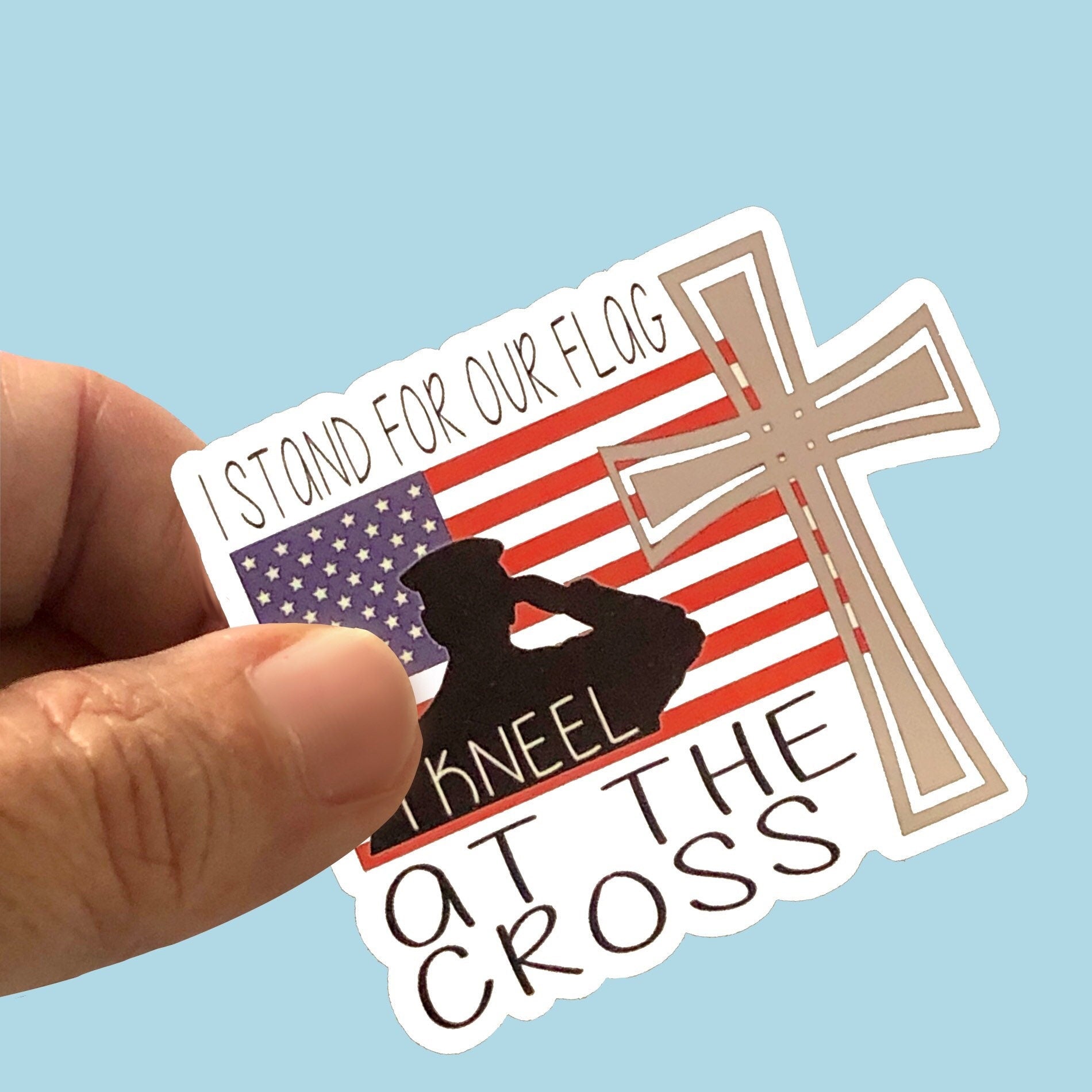 Christian Sticker, I stand for our Flag, I kneel at the Cross Sticker, Christian Faith UV/ Waterproof Vinyl Sticker/ Decal- Choice of Size