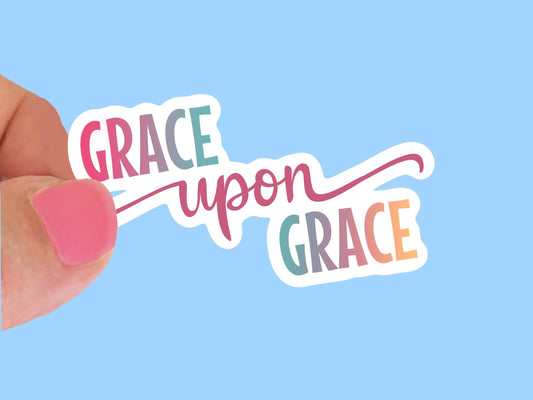 Grace upon Grace watercolor style , Waterproof Vinyl Sticker/ Decal- Choice of Size, Item 22605, Single or Bulk qty